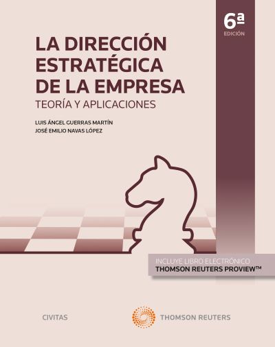 La Dirección Estratégica de la Empresa. Teoría y Aplicaciones